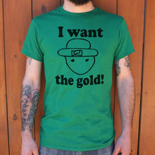 Load image into Gallery viewer, I Want The Gold T-Shirt (Mens)